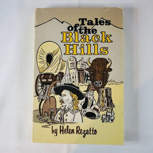 Tales Of The Black Hills By Helen Rezatto Paperback 1983 historical stories
